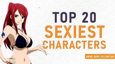 TOP 20 of the Sexiest Anime Characters