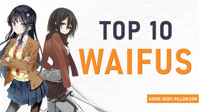 Our Top 10 of the Best Waifus in 2021